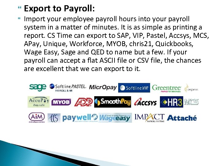  Export to Payroll: Import your employee payroll hours into your payroll system in