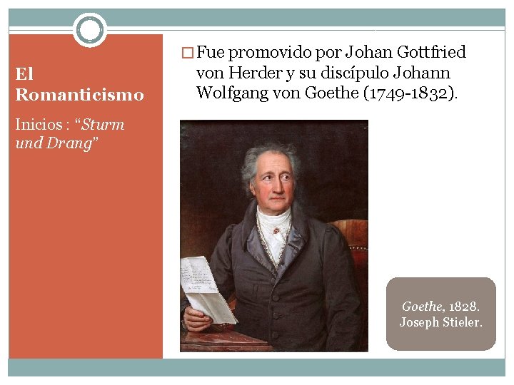 � Fue promovido por Johan Gottfried El Romanticismo von Herder y su discípulo Johann