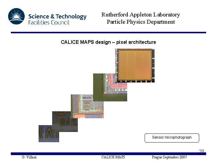 Rutherford Appleton Laboratory Particle Physics Department CALICE MAPS design – pixel architecture Sensor microphotograph