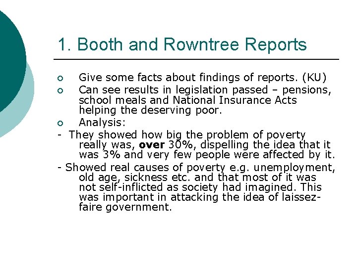 1. Booth and Rowntree Reports Give some facts about findings of reports. (KU) ¡