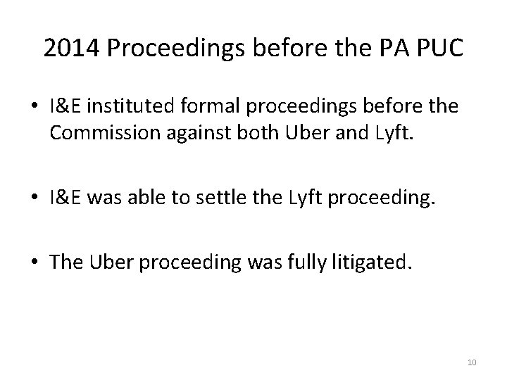 2014 Proceedings before the PA PUC • I&E instituted formal proceedings before the Commission