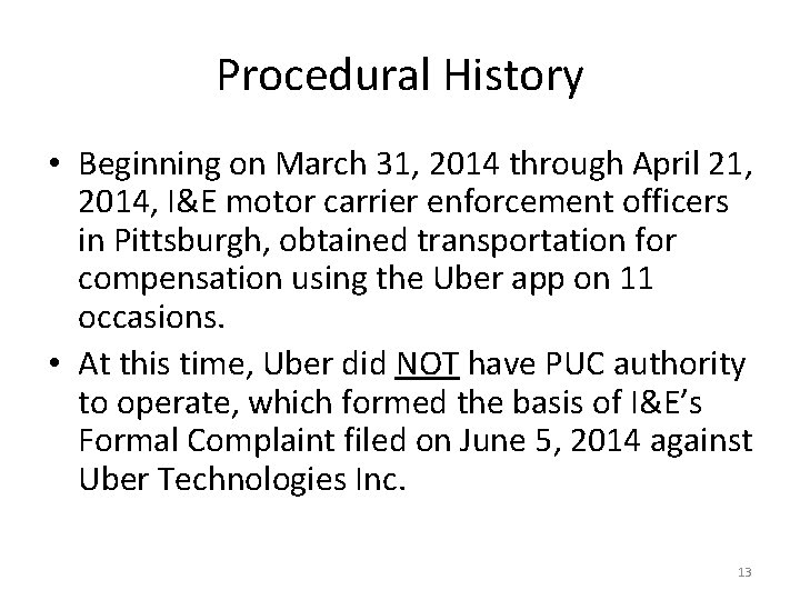 Procedural History • Beginning on March 31, 2014 through April 21, 2014, I&E motor