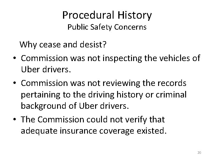 Procedural History Public Safety Concerns Why cease and desist? • Commission was not inspecting