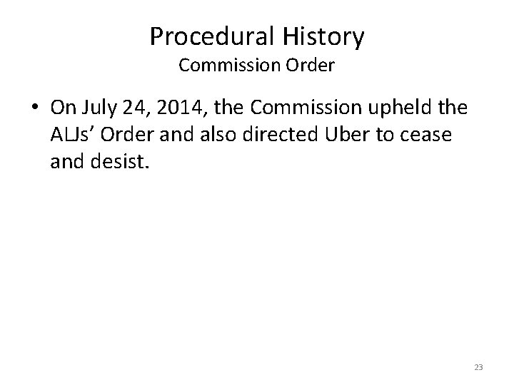 Procedural History Commission Order • On July 24, 2014, the Commission upheld the ALJs’