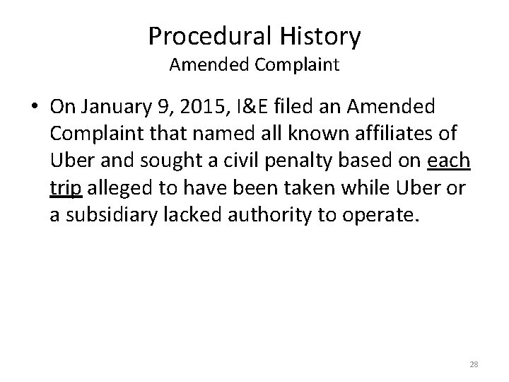 Procedural History Amended Complaint • On January 9, 2015, I&E filed an Amended Complaint