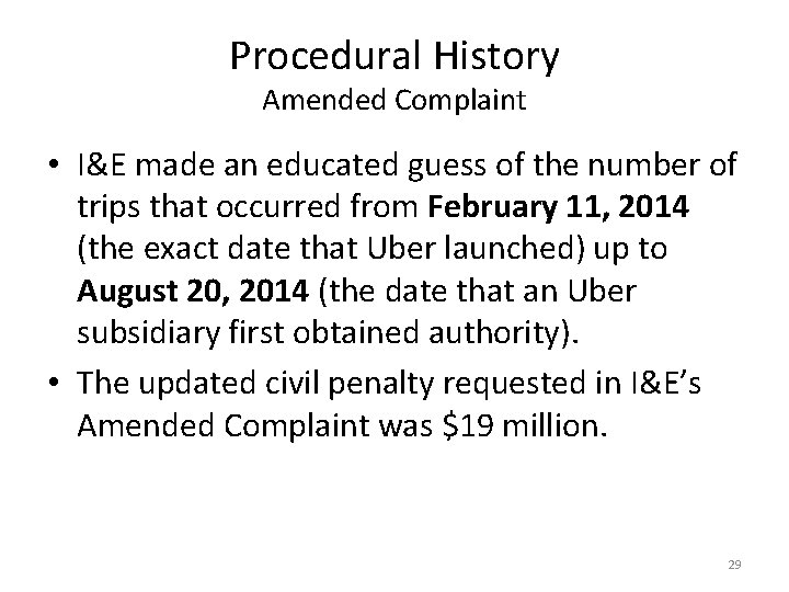 Procedural History Amended Complaint • I&E made an educated guess of the number of