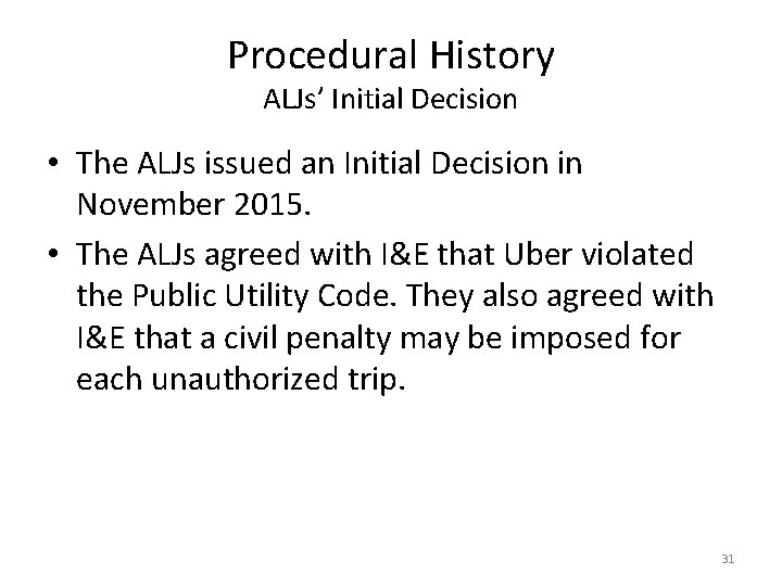 Procedural History ALJs’ Initial Decision • The ALJs issued an Initial Decision in November