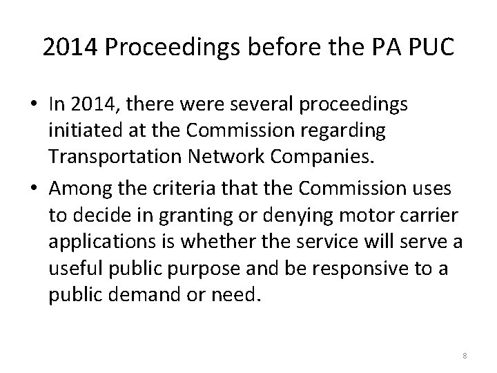 2014 Proceedings before the PA PUC • In 2014, there were several proceedings initiated
