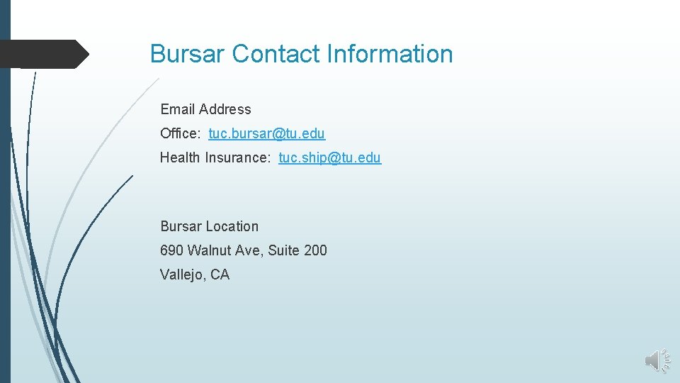 Bursar Contact Information Email Address Office: tuc. bursar@tu. edu Health Insurance: tuc. ship@tu. edu