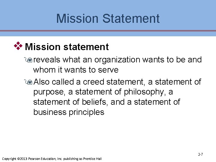 Mission Statement v Mission statement 9 reveals what an organization wants to be and