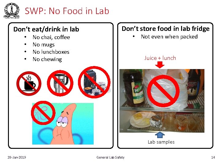 SWP: No Food in Lab Don’t eat/drink in lab • • Don’t store food