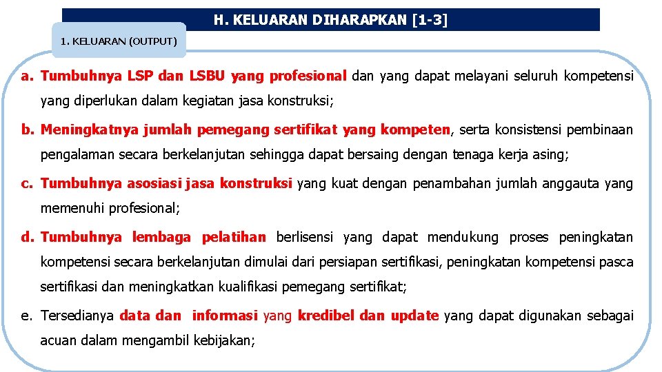 H. KELUARAN DIHARAPKAN [1 -3] 1. KELUARAN (OUTPUT) a. Tumbuhnya LSP dan LSBU yang