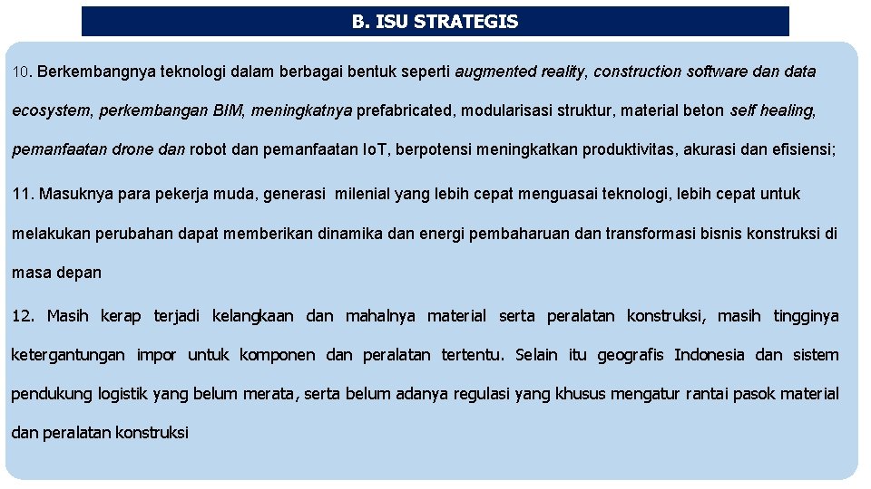 B. ISU STRATEGIS 10. Berkembangnya teknologi dalam berbagai bentuk seperti augmented reality, construction software