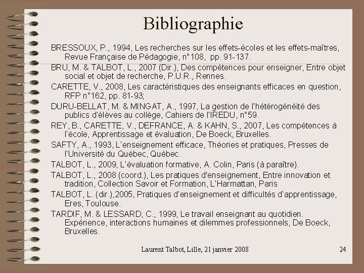 Bibliographie BRESSOUX, P. , 1994, Les recherches sur les effets-écoles et les effets-maîtres, Revue