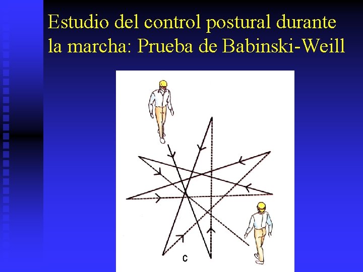 Estudio del control postural durante la marcha: Prueba de Babinski-Weill 