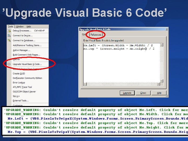 ’Upgrade Visual Basic 6 Code’ 'UPGRADE_WARNING: Couldn't resolve default property of object Me. Left.