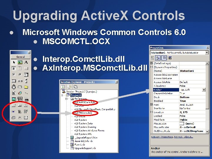 Upgrading Active. X Controls l Microsoft Windows Common Controls 6. 0 l MSCOMCTL. OCX