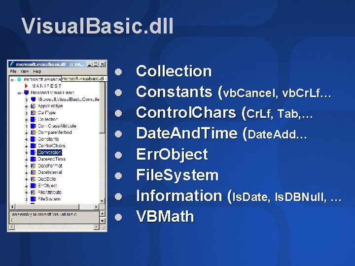 Visual. Basic. dll l l l l Collection Constants (vb. Cancel, vb. Cr. Lf…