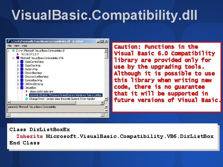Visual. Basic. Compatibility. dll Caution: Functions in the Visual Basic 6. 0 Compatibility library