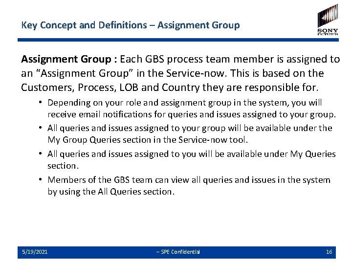 Key Concept and Definitions – Assignment Group : Each GBS process team member is