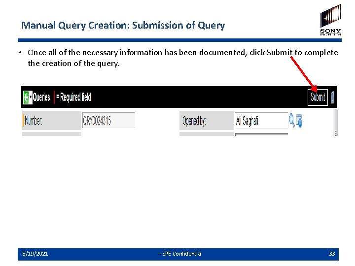Manual Query Creation: Submission of Query • Once all of the necessary information has