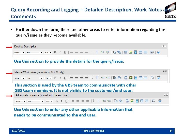 Query Recording and Logging – Detailed Description, Work Notes and Comments • Further down