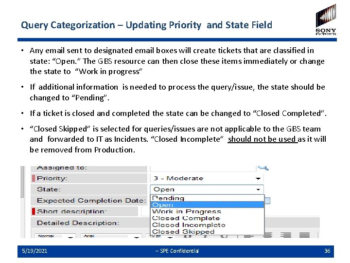 Query Categorization – Updating Priority and State Field • Any email sent to designated