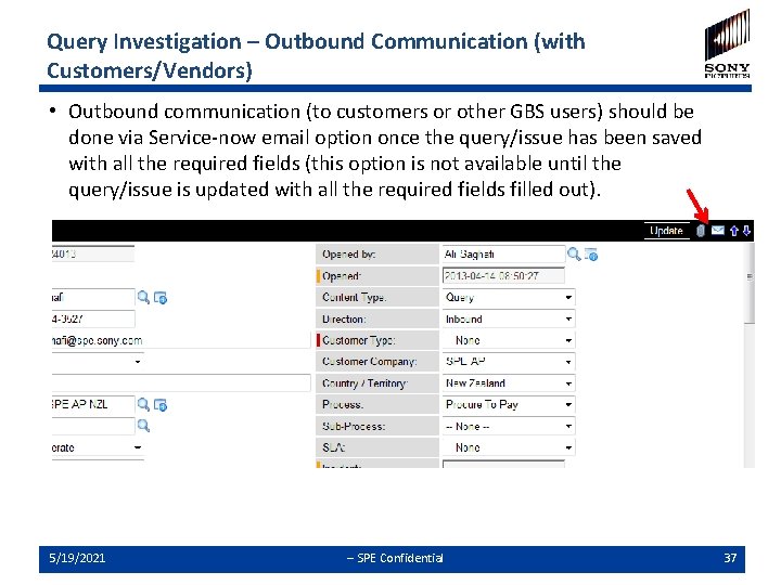 Query Investigation – Outbound Communication (with Customers/Vendors) • Outbound communication (to customers or other