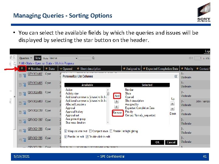 Managing Queries - Sorting Options • You can select the available fields by which