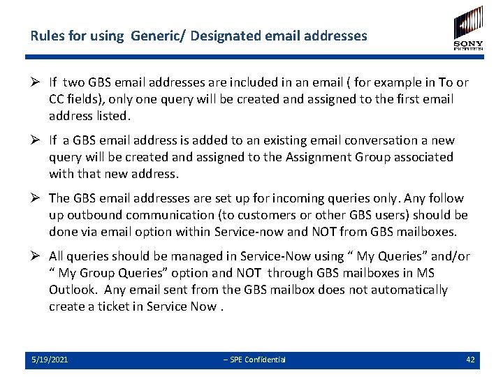 Rules for using Generic/ Designated email addresses Ø If two GBS email addresses are