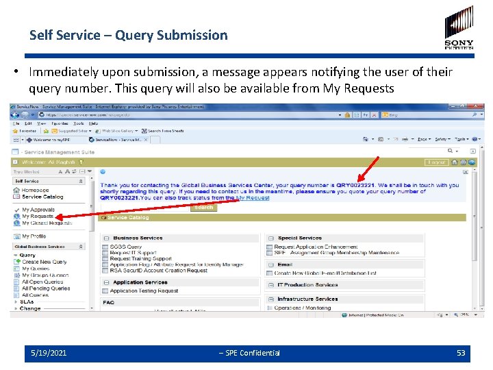 Self Service – Query Submission • Immediately upon submission, a message appears notifying the