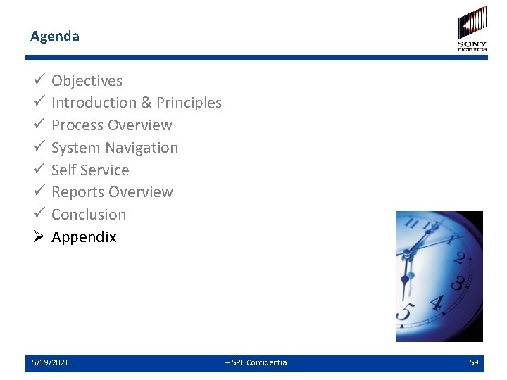 Agenda ü ü ü ü Ø Objectives Introduction & Principles Process Overview System Navigation