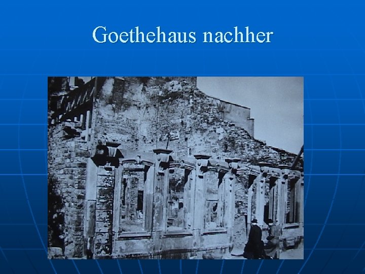 Goethehaus nachher 