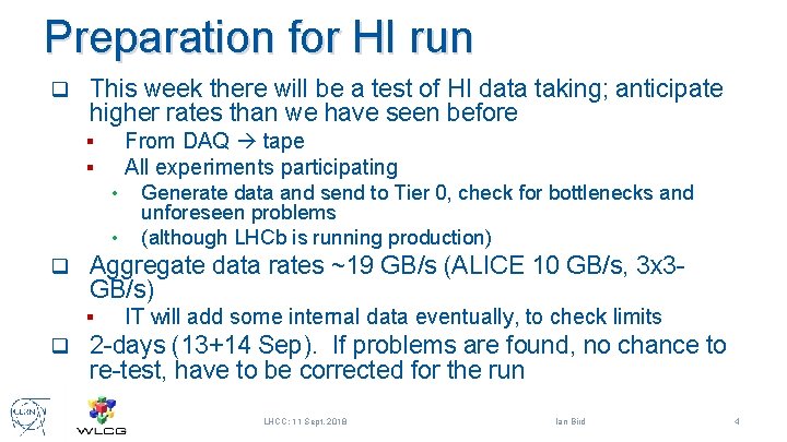 Preparation for HI run q This week there will be a test of HI