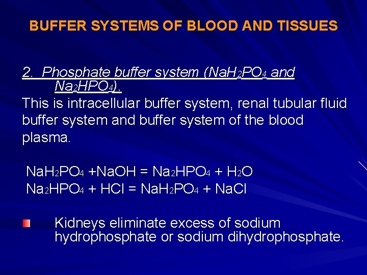 BUFFER SYSTEMS OF BLOOD AND TISSUES 2. Phosphate buffer system (Na. H 2 PO