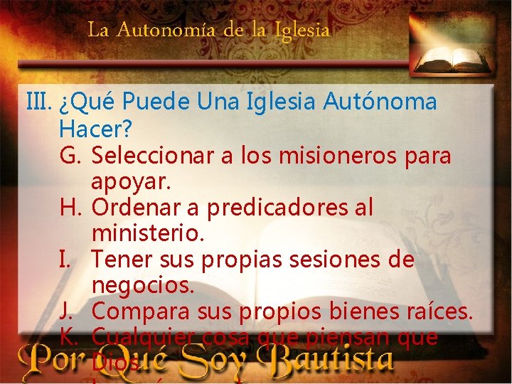 La Autonomía de la Iglesia III. ¿Qué Puede Una Iglesia Autónoma Hacer? G. Seleccionar