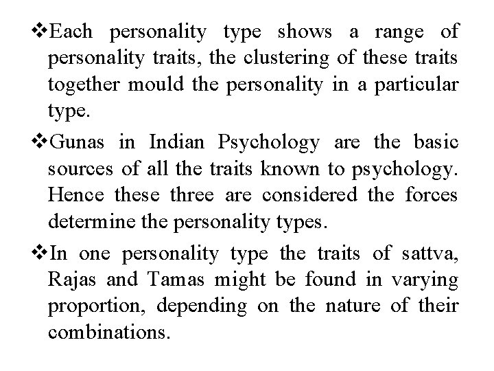 Concept of Guna from Sankhya DEBASHREE SINHA Meaning