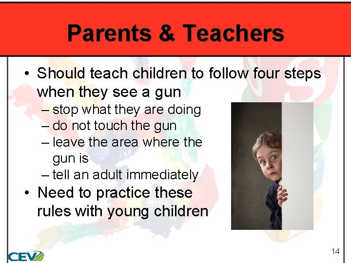 Parents & Teachers • Should teach children to follow four steps when they see