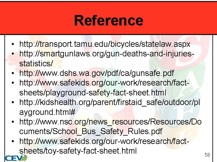 Reference • http: //transport. tamu. edu/bicycles/statelaw. aspx • http: //smartgunlaws. org/gun-deaths-and-injuriesstatistics/ • http: //www.