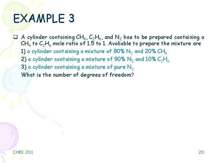 EXAMPLE 3 q A cylinder containing CH 4, C 2 H 6, and N