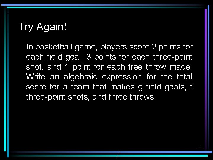 Try Again! In basketball game, players score 2 points for each field goal, 3