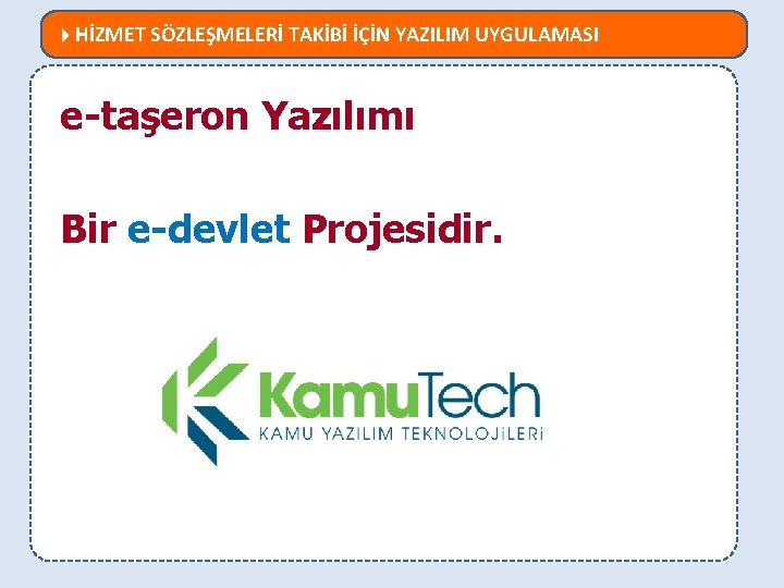  HİZMET SÖZLEŞMELERİ TAKİBİ İÇİN YAZILIM UYGULAMASI MEVZUATTA NELER DEĞİŞTİ? e-taşeron Yazılımı Bir e-devlet