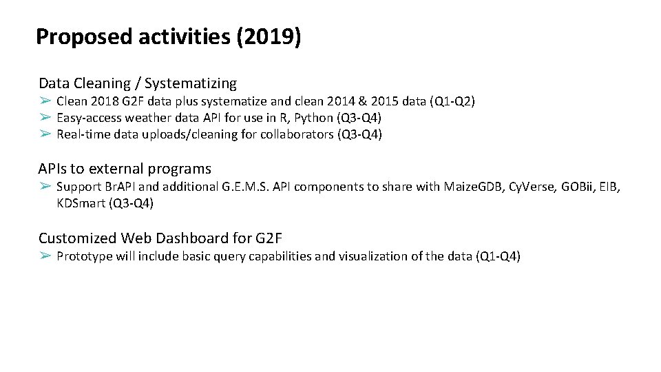 Proposed activities (2019) Data Cleaning / Systematizing ➢ Clean 2018 G 2 F data