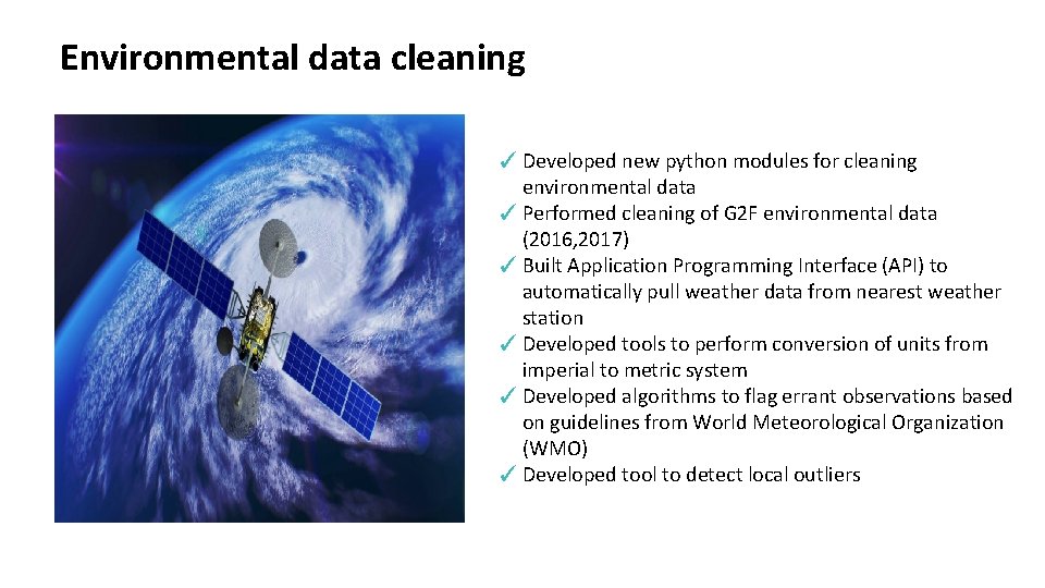 Environmental data cleaning ✓ Developed new python modules for cleaning environmental data ✓ Performed