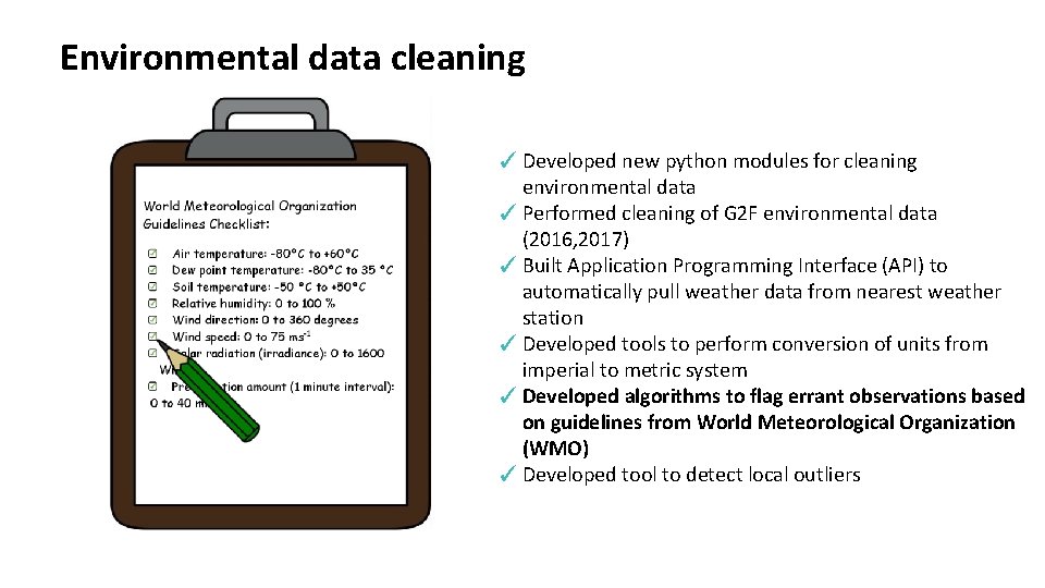 Environmental data cleaning ✓ Developed new python modules for cleaning environmental data ✓ Performed