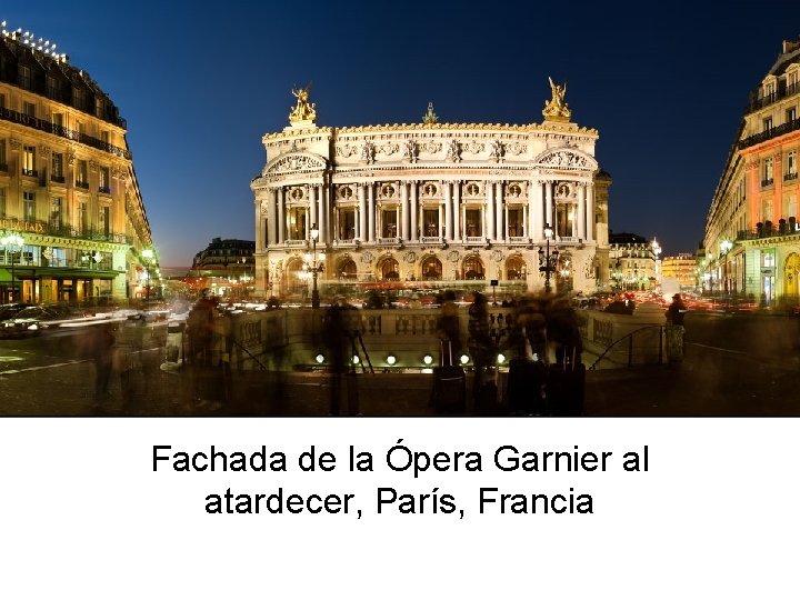 Fachada de la Ópera Garnier al atardecer, París, Francia 