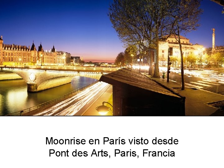 Moonrise en París visto desde Pont des Arts, Paris, Francia 