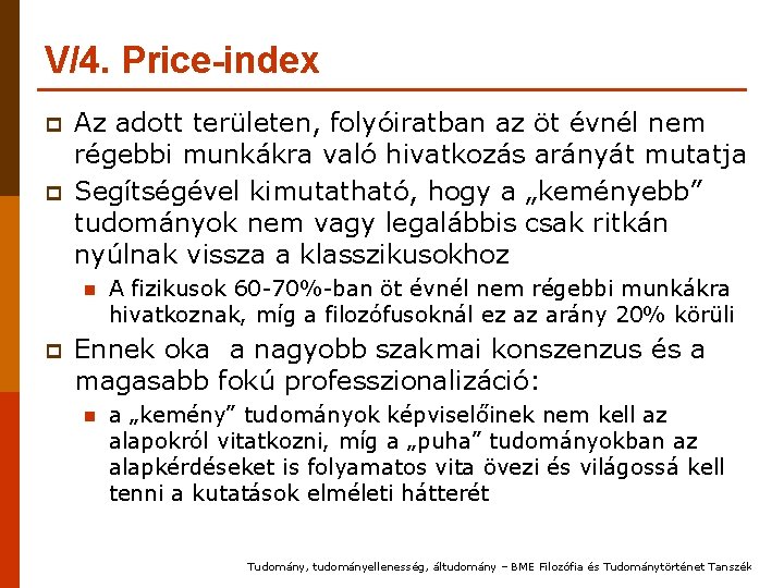 V/4. Price-index p p Az adott területen, folyóiratban az öt évnél nem régebbi munkákra