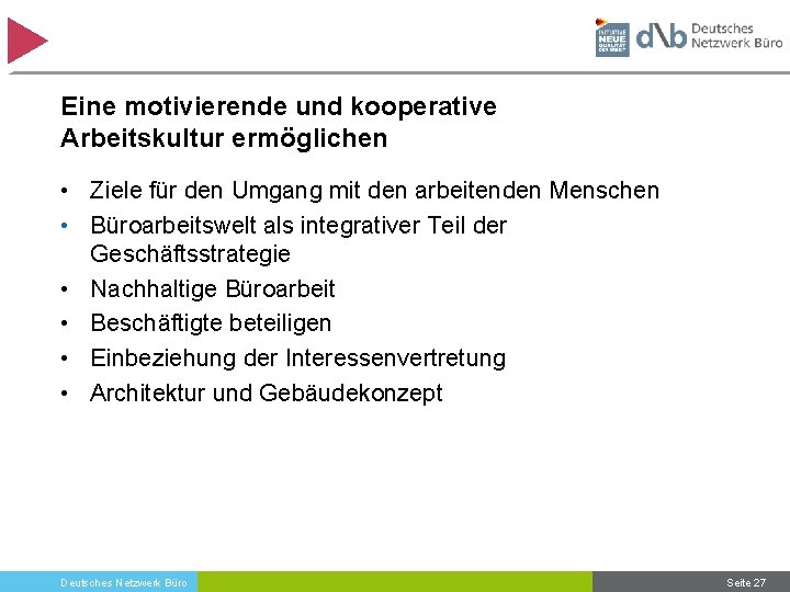 Eine motivierende und kooperative Arbeitskultur ermöglichen • Ziele für den Umgang mit den arbeitenden