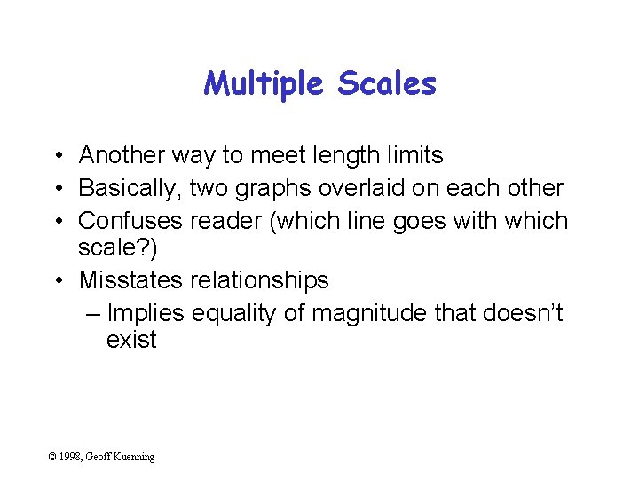 Multiple Scales • Another way to meet length limits • Basically, two graphs overlaid